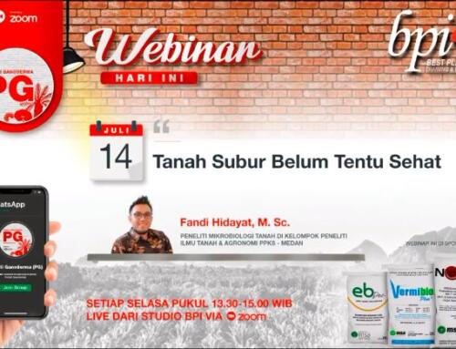 CUPLIKAN WEBINAR PG 14 JULI – TANAH SUBUR BELUM TENTU SEHAT – FANDI HIDAYAT